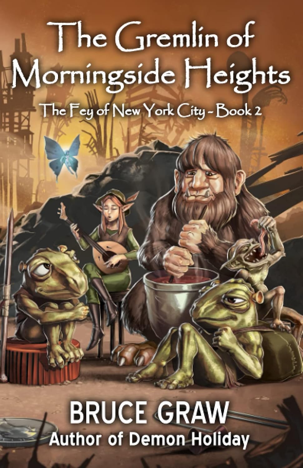 A whimsical book cover showing a group of gremlins sitting around a table in a forested setting. The gremlins are depicted as comical and mischievous, with one holding a mug and another playing a string instrument.