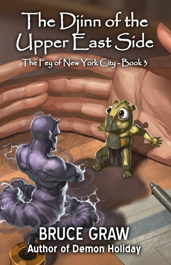 The third book in the "Fey of New York City" series, featuring a humorous fantasy cover. A small green gremlin stands in front of a large, powerful djinn made of swirling smoke. In the background, oversized hands appear to be holding the scene, creating a sense of scale and magic. The setting features glowing lines around the characters and objects on a stone surface, adding to the mystical atmosphere.
